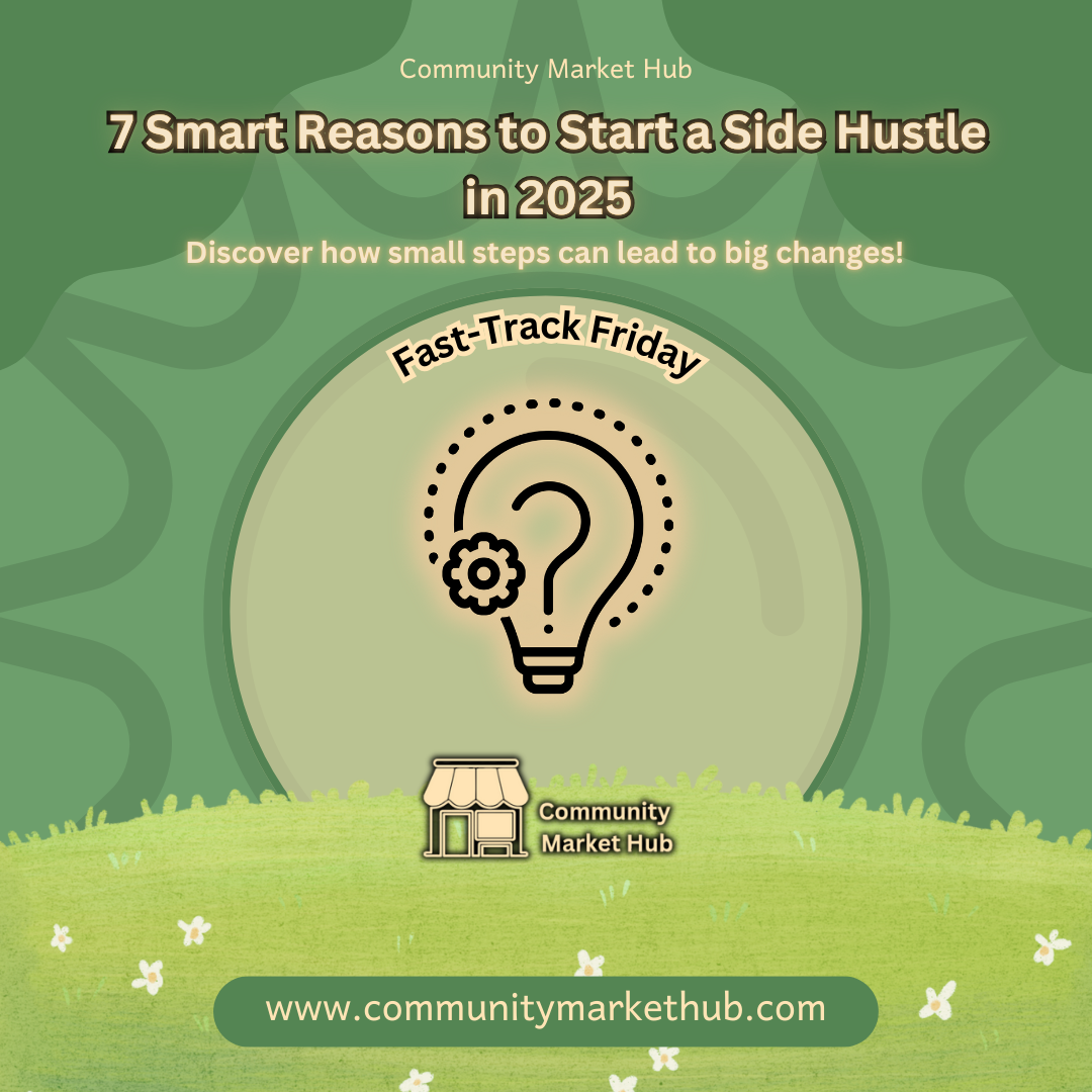 7 Smart Reasons to Start a Side Hustle in 2025