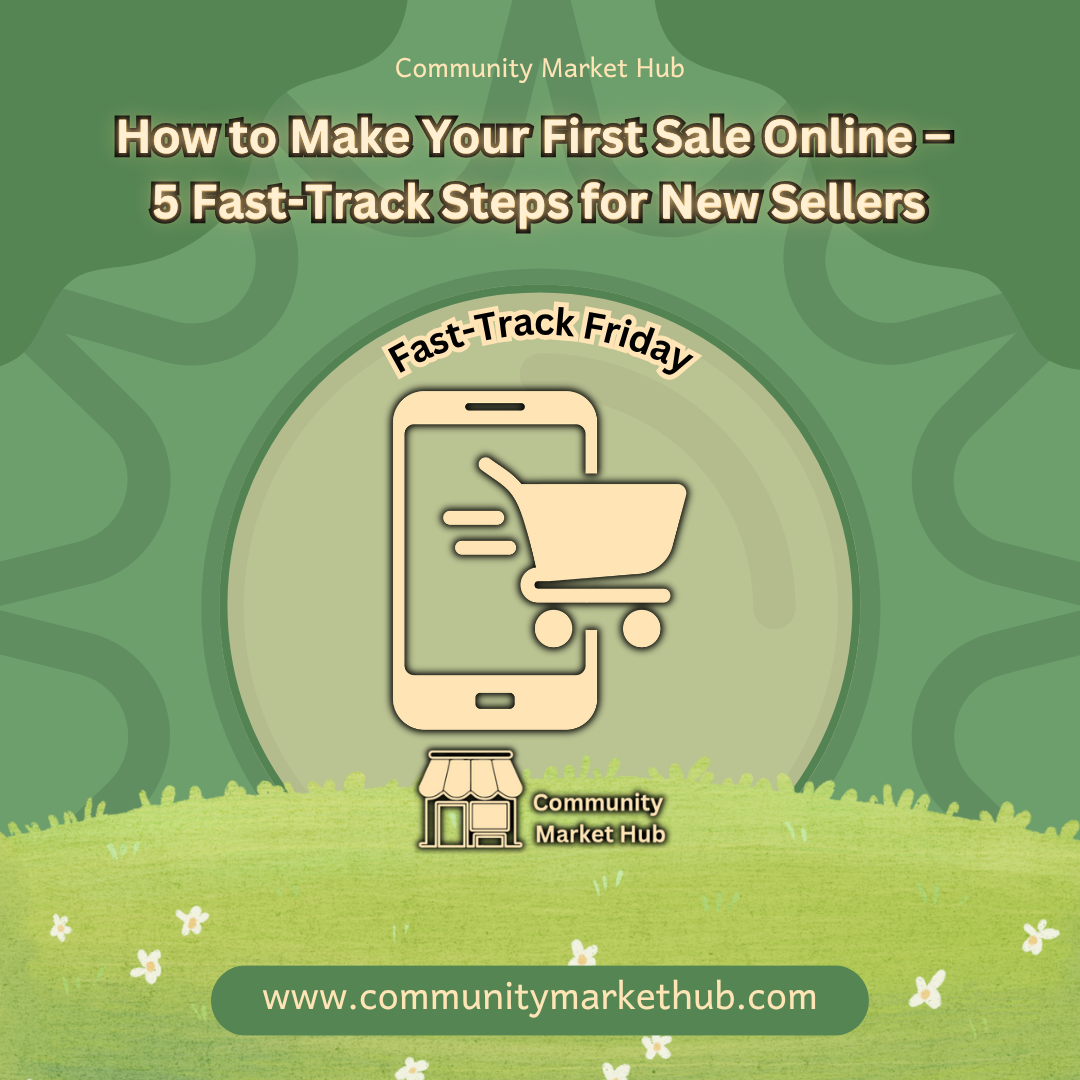 How to Make Your First Sale Online – 5 Fast-Track Steps for New Sellers