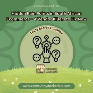 Hidden Pain Points in South African Ecommerce – 4 Vendor Killers to Fix Now