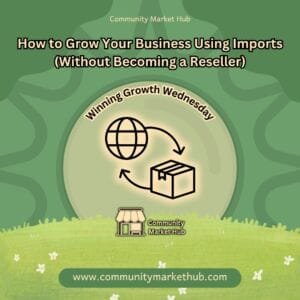 How to Grow Your Business Using Imports (Without Becoming a Reseller)