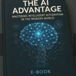 The AI Advantage ebook, intelligent AI integration, AI for entrepreneurs, AI productivity guide