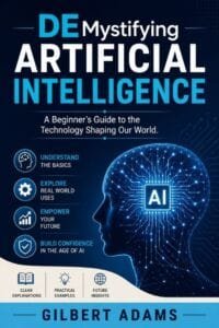 Demystifying Artificial Intelligence: Beginners Guide